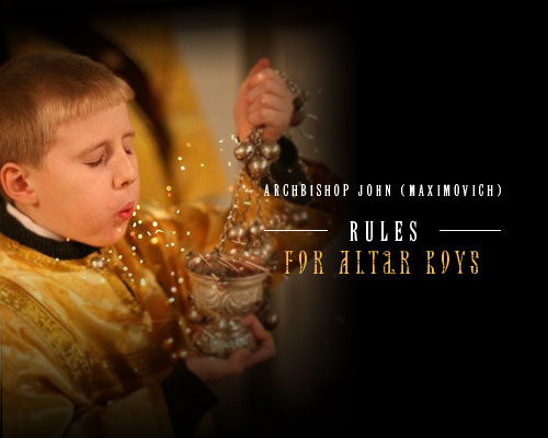 Archbishop John (Maximovich): Rules for Altar Boys
