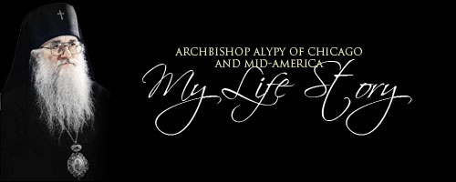 Archbishop Alypy of Chicago and Mid-America�- My Life Story
