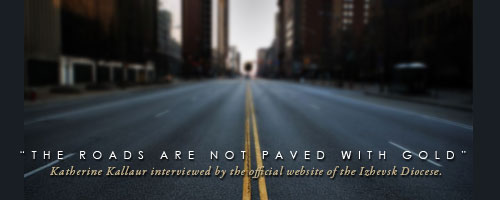 �The Roads Are Not Paved With Gold��