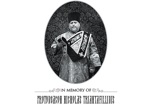 In Memory of Protodeacon Nicholas Triantafillidis (1970-2015)